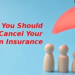 Why You Should Not Cancel Your Term Insurance